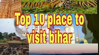 Top 10 place to visit bihar