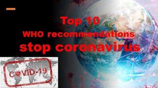 TOP 10 World Health Organization recommendations STOP CORONA VIRUS