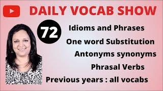 #72 Daily vocabulary show I A to Z of English by Neeru Madam I for all exams I Idioms, one word