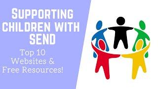 Top 10 Websites for Parents Carers and Teachers (Supporting Children With SEND)