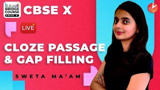 Cloze Passage and Gap Filling | CBSE Class 10 English | Bridge Course | NCERT @Vedantu Class 9 & 10