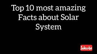 Top 10 amazing facts about solar system||interesting facts||Mr. Deviant