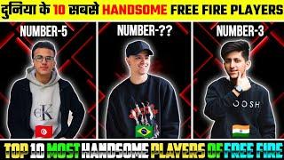 Duniya Ke 10 Sabse Handsome Free Fire Players | Top 10 Most Handsome Players of Free Fire