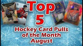 Top 5 Hockey Card Pulls of the Month! August 2021! New Series! Some crazy Hits!