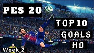 PES 20 | TOP 10 GOALS | WEEK 2 | HD