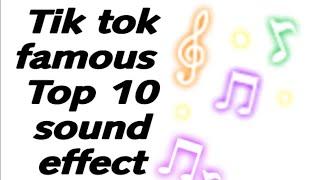 Tik tok top 10 famous sound effect