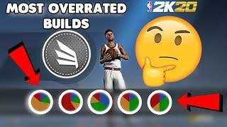 THE TOP 5 MOST OVERRATED BUILDS IN NBA 2K20