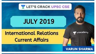 July 2019 - International Relations Current Affairs | Dr. Varun Sharma