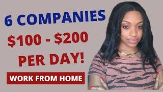 6 BEST Work At Home Companies With Jobs Paying $100 - $200 Per Day! 2019-2020