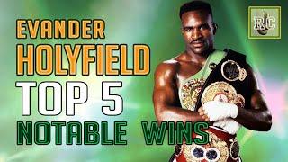 Evander Holyfield - Top 5 Notable Wins
