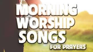 Top 100 Morning Worship Songs For Prayers 2020 - Best 2 Hours Nonstop Praise And Worship Songs 2020