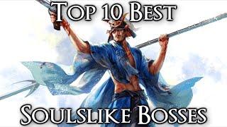 Top 10 Best Soulslike Bosses