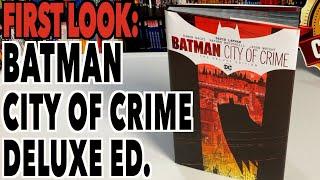 FIRST LOOK: Batman: City of Crime Deluxe Edition!