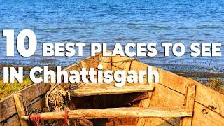 CHATTISHGARH - TOP 10 MUST VISIT PLACES IN THIS BEAUTIFUL STATE