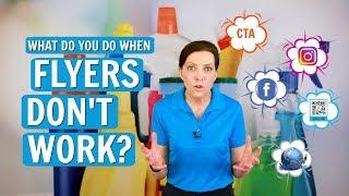 What to Do When Flyers Don't Work (House Cleaning, Maid Service)