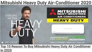 Mitsubishi Heavy Duty Air Conditioner 2020 | Top 10 Reason To Buy Mitsubishi Air Conditioner in 2020