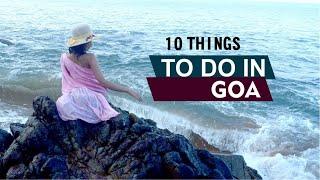 Top 10 places not to miss in Goa | Goa Tourism