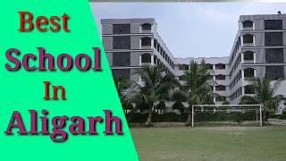 Top 10 School in Aligarh,Best school in Aligarh