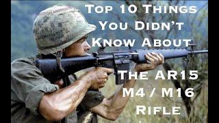 Top 10 Things You Didn't Know About The AR15 M4 : M16 Rifle