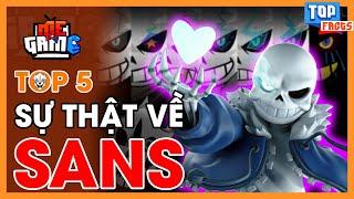 Top 5 Sự Thật Ít Ai Biết Về SANS - Phân Tích Game Undertale | meGAME