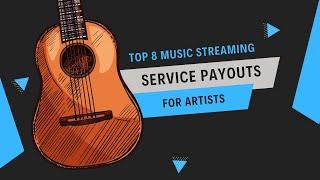 Top 8 Music Streaming Service Payouts for Artists