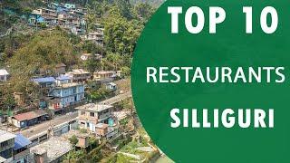 Top 10 Best Restaurants to Visit in Siliguri | India - English