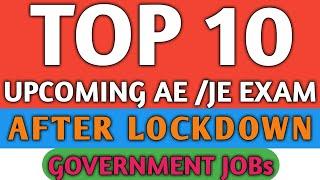 TOP 10 AE /JE EXAM AFTER LOCKDOWN || TOP GOVERNMENT EXAM 2020