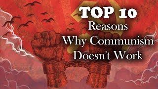 Top 10 Reasons Why Communism Doesn't Work || Fillapedia