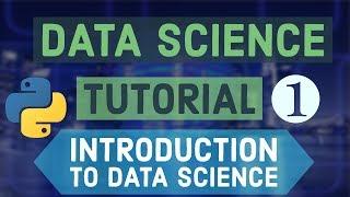 Data Science For Beginners With Python 1 - Introduction to Data Science + Python Environment Setup