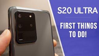 Samsung Galaxy S20 Ultra - First 14 Things To Do!