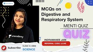 Top 20 MCQs Menti on Digestive and Respiratory System CBSE 10 Term 1 | Indramanee Jain | Unacademy