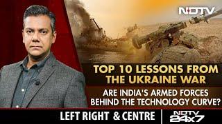 Top Lessons From The Ukraine War | Left, Right & Centre