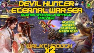 Devil Hunter: Eternal War Sea| Best Scenes|Skills Effect Preview| Walkthrough x2| Top New Games 2020