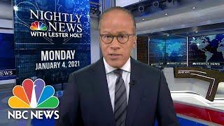 NBC Nightly News Broadcast (Full) - January 4th, 2021 | NBC Nightly News