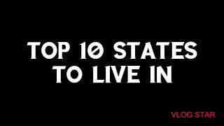 Top 10 states to live