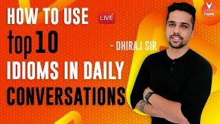 Idioms |  How To Use Top 10 Idioms in Daily Conversations | Idiom Examples | V Learn English