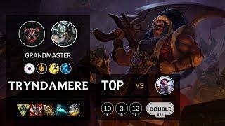 Tryndamere Top vs Fiora - KR Grandmaster Patch 10.3