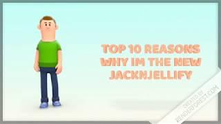 TOP 10 REASONS WHY I SHOULD BE JACKNJELLIFY