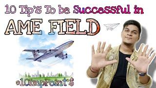 Top 10 Tip's / Point's to be Successful in AME Field | AME Success Tips | Personal Advice |