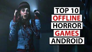 TOP 10 BEST OFFLINE HORROR GAMES FOR ANDROID 2020 | VERY SCARY