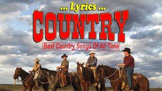 The Best Classic Country Songs Of All Time With Lyrics 