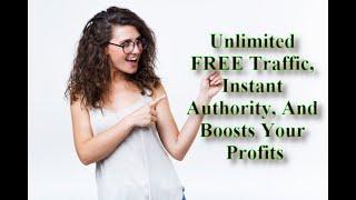 Unlimited Free Traffic, And Boost Your Profits