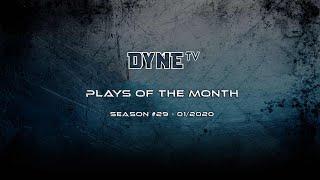 DYNE Season #29 - Top 10 Plays of the Month 01/2020