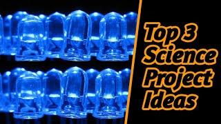 Top 3 Simple School Science Project Ideas, Science Projects For School
