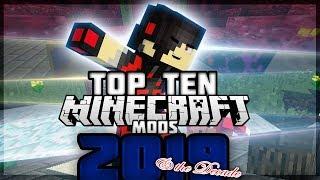 TOP TEN MINECRAFT MODS OF 2019! and of the Decade