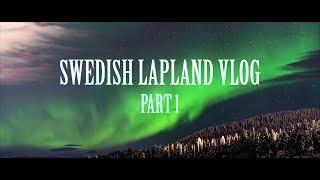 Swedish Lapland Vlog Part 1 [Northern Lights, Ice Hotel, Icebreaker Ship, Dogsled, Tree Hotel]