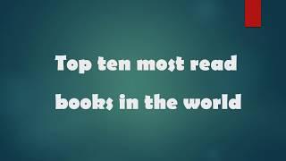 Top 10 most read books in the world