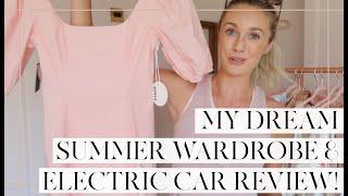 MY DREAM SUMMER WARDROBE & ELECTRIC CAR REVIEW! // Fashion Mumblr
