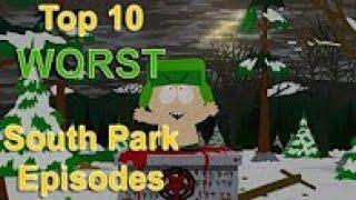 (REUPLOAD) Top 10 Worst South Park Episodes of all time