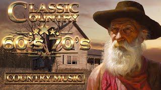 Top Greatest Old Classic Country Songs Collection - Country Music Hits from the 60's, 70's